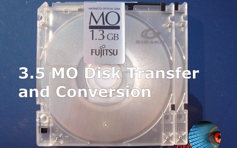 We read and transfer files from 3.5 inch MO Magneto-Optical Disks. We also recover data from corrupt discs, document scanners, and flight data recorders